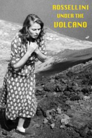 Rossellini Under the Volcano 1998 on netflix