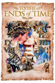 To the Ends of Time 1996 on netflix