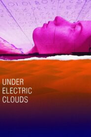 Under Electric Clouds 2015 on netflix