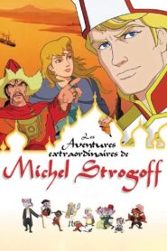 The Extraordinary Adventures of Michel Strogoff 2004 on netflix