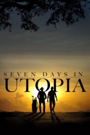 Seven Days in Utopia 2011 on netflix