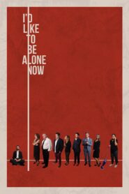 I’d Like to Be Alone Now 2019 on netflix