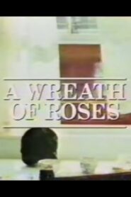 A Wreath of Roses 1987 on netflix