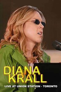 Diana Krall | Live at Union Station 2004 on netflix