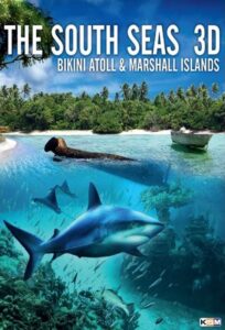 The South Seas 3D: Bikini Atoll & Marshall Islands 2012 on netflix