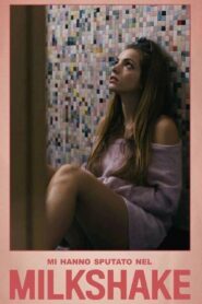 Mi hanno sputato nel milkshake 2020 on netflix