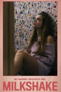 Mi hanno sputato nel milkshake 2020 on netflix