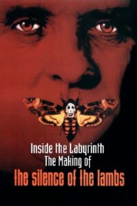 Inside the Labyrinth: The Making of ‘The Silence of the Lambs’ 2001 on netflix
