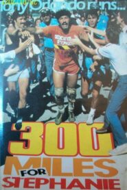 300 Miles for Stephanie 1981 on netflix