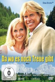 Da wo es noch Treue gibt 2007 on netflix