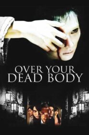 Over Your Dead Body 2014 on netflix