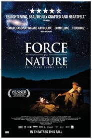 Force of Nature: The David Suzuki Movie 2011 on netflix