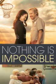 Nothing Is Impossible 2022 on netflix