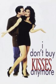 I Don’t Buy Kisses Anymore 1992 on netflix