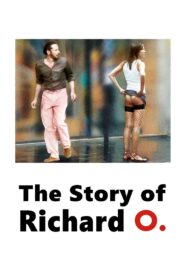The Story of Richard O 2007 on netflix