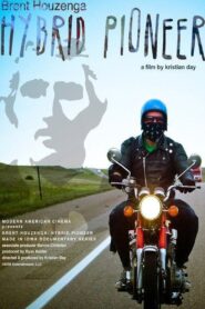 Brent Houzenga: Hybrid Pioneer 2010 on netflix