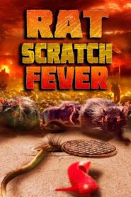 Rat Scratch Fever 2011 on netflix