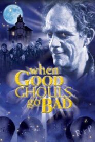 When Good Ghouls Go Bad 2001 on netflix