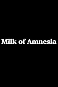 Milk of Amnesia 1995 on netflix