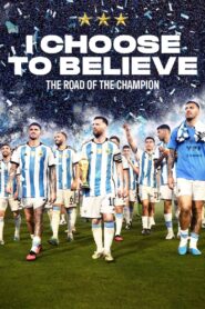 I Choose to Believe 2023 on netflix