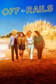 Off the Rails 2021 on netflix