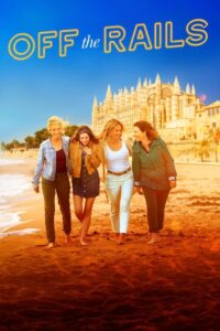 Off the Rails 2021 on netflix