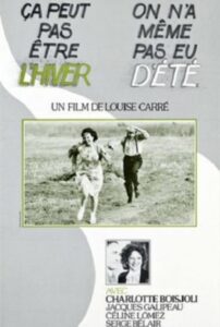It Can’t Be Winter, We Haven’t Had Summer Yet 1980 on netflix