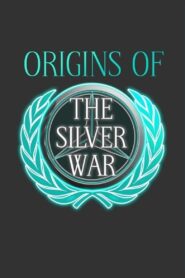 Origins of the Silver War 2020 on netflix