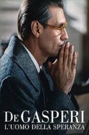 De Gasperi – L’uomo della speranza 2005 on netflix