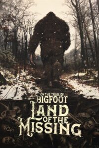 On the Trail of Bigfoot: Land of the Missing 2023 on netflix