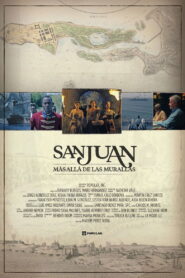 San Juan, más allá de las murallas 2022 on netflix