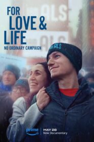 For Love & Life: No Ordinary Campaign 2023 on netflix
