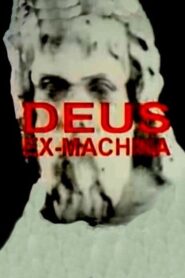 Deus Ex-Machina 1995 on netflix