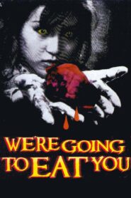 We’re Going to Eat You 1980 on netflix
