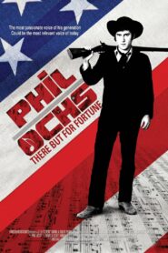 Phil Ochs: There But for Fortune 2011 on netflix