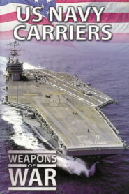 Weapons of War: US Navy Carriers 2006 on netflix