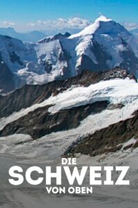 Die Schweiz von oben 2019 on netflix