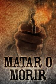 Matar o morir 1984 on netflix
