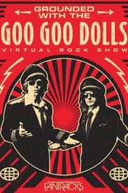 The Goo Goo Dolls – Grounded with: Virtual Rock Show 2020 on netflix