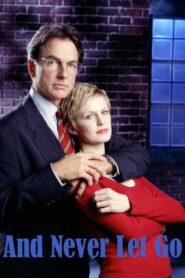 And Never Let Her Go 2001 on netflix