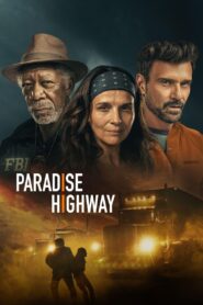 Paradise Highway 2022 on netflix