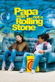 Papa Was Not a Rolling Stone 2014 on netflix