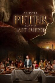 Apostle Peter and the Last Supper 2013 on netflix