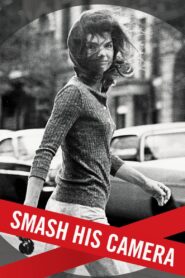 Smash His Camera 2010 on netflix