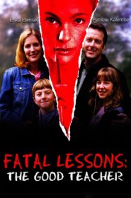 Fatal Lessons: The Good Teacher 2004 on netflix