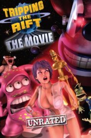 Tripping the Rift: The Movie 2008 on netflix
