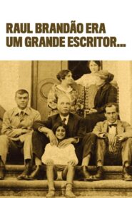Raul Brandão was a Great Writer… 2012 on netflix