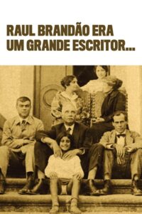Raul Brandão was a Great Writer… 2012 on netflix