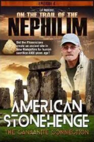 On The Trail of the Nephilim: Episode 4 – American Stonehenge, The Canaanite Connection 2020 on netflix