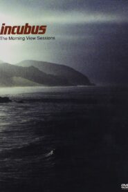 Incubus: The Morning View Sessions 2002 on netflix